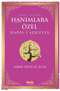 Hanımlara Özel Hadis-i Şerifler; Riyâzu'l Müslimât