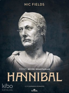 Hannibal ;Osprey Büyük Komutanlar