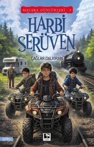 Harbi Serüven;Macera Günlükleri 2