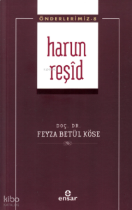 Harun Reşid - Önderlerimiz 8