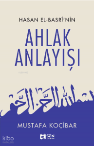 Hasan El-Basrî’nin ; Ahlak Anlayışı