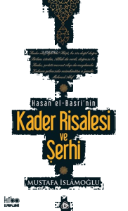 Hasan El-Basri'nin Kader Risalesi ve Şerhi