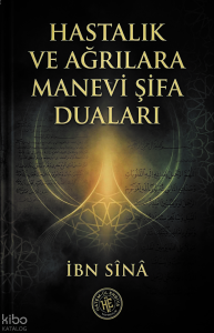 Hastalık ve Ağrılara Manevi Şifa Duaları