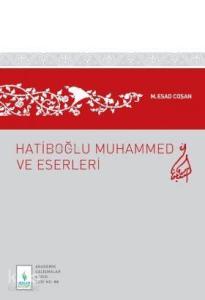 Hatiboğlu Muhammed ve Eserleri