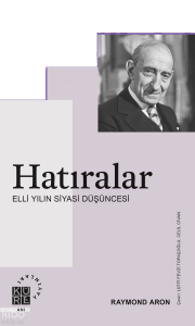 Hatıralar;Elli Yılın Siyasi Düşüncesi