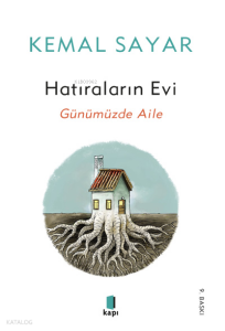 Hatıraların Evi Günümüzde Aile