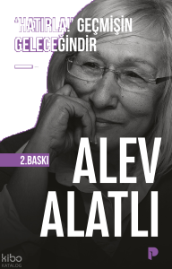 ‘Hatırla!’ Geçmişin Geleceğindir