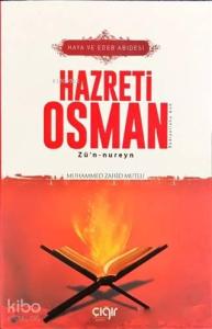Haya ve Edeb Abidesi Hazreti Osman Zü'n-nureyn (r.a)