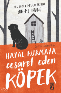Hayal Kurmaya Cesaret Eden Köpek