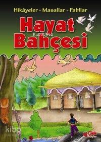 Hayat Bahçesi; Hikâyeler - Masallar - Fabllar