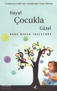 Hayat Çocukla Güzel