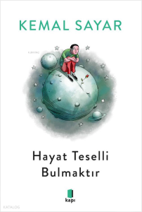 Hayat Teselli Bulmaktır