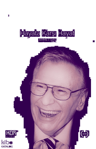 Hayata Karşı Hayat -Seçme Yazılar