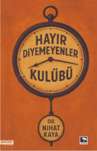 Hayır Diyemeyenler Kulübü