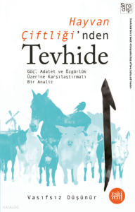 Hayvan Çiftliği’nden Tevhide
