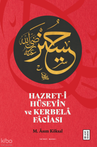 Hazret-i Hüseyin ve Kerbelâ Fâciası