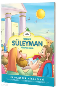 Hazreti Süleyman;Peygamber Hikayeleri