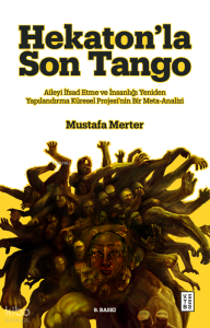 Hekaton’la Son Tango;Aileyi İfsad Etme ve İnsanlığı Yeniden Yapılandırma Küresel Projesi’nin Bir Meta-Analizi