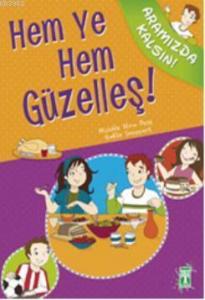 Hem Ye Hem Güzelleş!