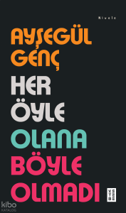 Her Öyle Olana Böyle Olmadı