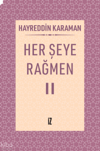 Her Şeye Rağmen II