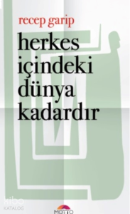 Herkes İçindeki Dünya Kadardır