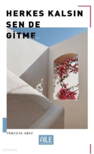 Herkes Kalsın Sen De Gitme