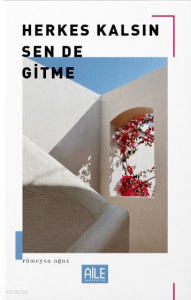 Herkes Kalsın Sen De Gitme