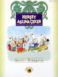Herşey Aslına Çeker