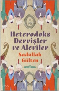 Heterodoks Dervişler ve Aleviler