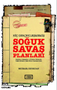 Hiç Gerçekleşmemiş Soğuk Savaş Planları