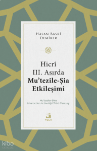 Hicrî III. Asırda Mu’tezile-Şia Etkileşimi