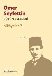 Hikayeler 2; Bütün Eserleri 2 