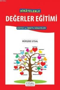 Hikayelerle Değerler Eğitimi; Eğitici ve İbretli Hikayeler