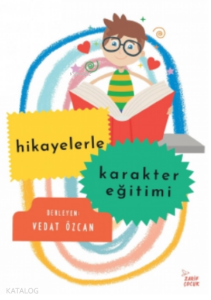 Hikayelerle Karakter Eğitimi