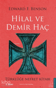 Hilal Ve Demir Haç;Türklüğe Nefret Kitabı