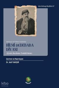 Hilmi Dedebaba Divanı;Çeviri - İnceleme - Tenkitli Metin