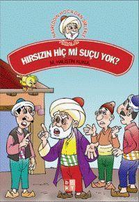 Hırsızın Hiç mi Suçu Yok!