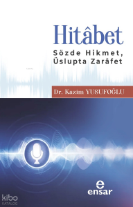 Hitâbet;Sözde Hikmet, Üslupta Zarafet