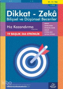 Hız Kazandırma ( 10 - 11 Yaş 3 Kitap, 366 Etkinlik );Dikkat – Zekâ & Bilişsel ve Düşünsel Beceriler