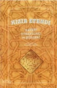 Hızır Efendi Hayatı Sohbetleri
