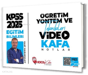 Hoca Kafası 2025 KPSS Eğitim Bilimleri Öğretim Yöntem ve Teknikleri Video Kafa Notlar