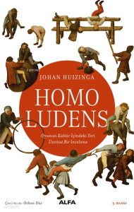 Homo Ludens; Oyunun Kültür İçindeki Yeri Üzerine Bir İnceleme