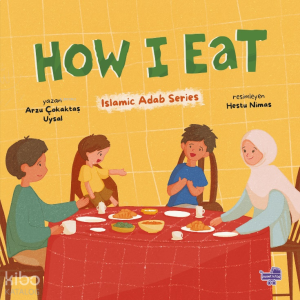 How I Eat (Ciltli);Islamic Adap Series