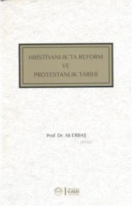 Hristiyanlıkta Reform ve Protestanlık Tarihi
