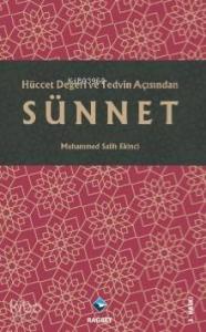 Hüccet Değeri ve Tedvin Açısından Sünnet
