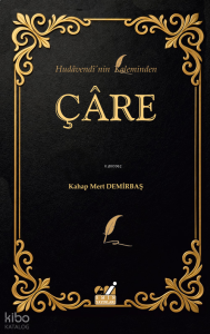 Hudâvendî’nin Kaleminden Çâre