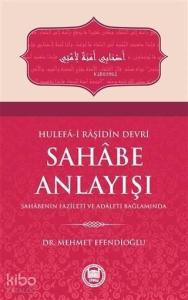 Hulefa-i Raşidin Devri Sahabe Anlayışı
