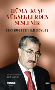 Hüma Kuşu Yükseklerden Seslenir;Zeki Ergezen İle Söyleşi