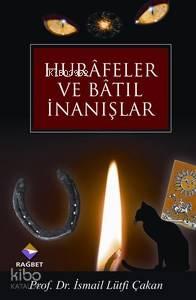 Hurafeler ve Batıl İnanışlar